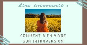 Lire la suite à propos de l’article Être Introverti : Comment Bien Vivre son Introversion