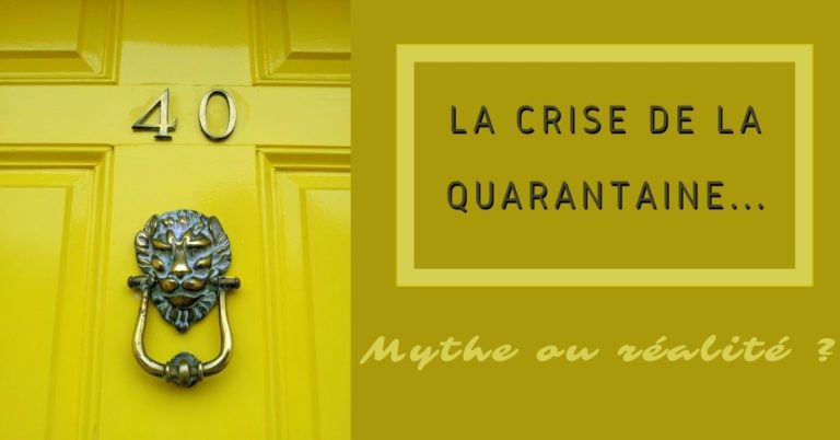 Lire la suite à propos de l’article Crise de la Quarantaine | Mythe ou Réalité ?